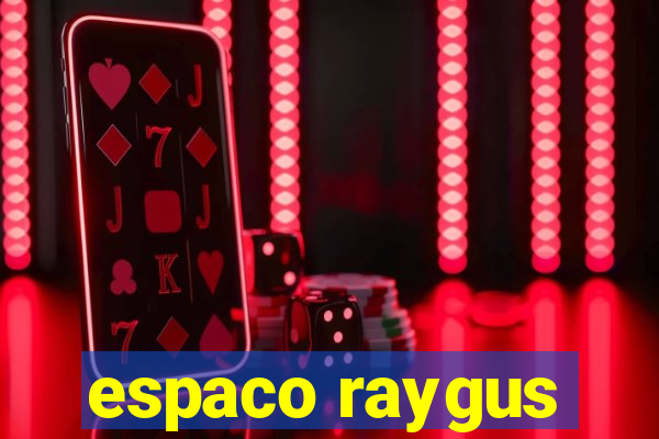 espaco raygus